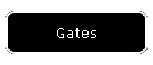 Gates