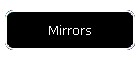 Mirrors