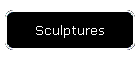 Sculptures
